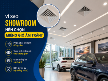 Vì sao showroom nên chọn miệng gió âm trần?